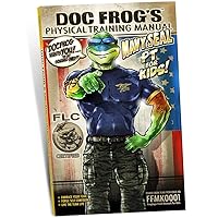 By David Rutherford Doc Frog's Physical Training Manual - Navy SEAL Fitness for Kids Book (1st First Edition) [Paperback] By David Rutherford Doc Frog's Physical Training Manual - Navy SEAL Fitness for Kids Book (1st First Edition) [Paperback] Paperback