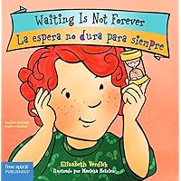 Waiting Is Not Forever / La espera no dura para siempre Board Book (Best Behavior®) (Spanish and English Edition)