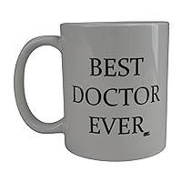 Funny Coffee Mug Best Doctor Ever Novelty Cup Great Gift Idea For Your Dr Physician (Doctor)
