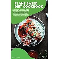 PLANT BASED DIET COOKBOOK: 