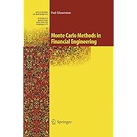 Monte Carlo Methods in Financial Engineering (Stochastic Modelling and Applied Probability, 53) Monte Carlo Methods in Financial Engineering (Stochastic Modelling and Applied Probability, 53) Hardcover Paperback