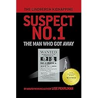 THE LINDBERGH KIDNAPPING SUSPECT NO. 1: The Man Who Got Away THE LINDBERGH KIDNAPPING SUSPECT NO. 1: The Man Who Got Away Kindle Paperback Audible Audiobook Hardcover