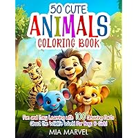 50 Cute Animals Coloring Book: Fun and Easy Learning with 100 Amazing Facts About the Wildlife World For Boys & Girls! 50 Cute Animals Coloring Book: Fun and Easy Learning with 100 Amazing Facts About the Wildlife World For Boys & Girls! Paperback