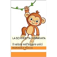La scimmietta imbranata: Il valore nell'essere unici (Italian Edition)