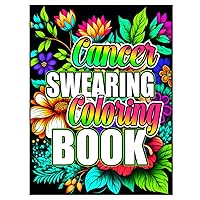 Swearing Coloring Book for Adults Cancer: Midnight Edition A Sweary Coloring Book For Cancer Patients & Survivors | Adult Funk Coloring Pages with ... Funny Cancer Inappropriate Gifts For Women