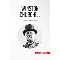 Winston Churchill: Sangre, sudor y lágrimas (Historia) (Spanish Edition) Winston Churchill: Sangre, sudor y lágrimas (Historia) (Spanish Edition) Kindle Paperback