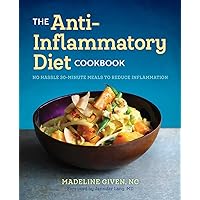 The Anti Inflammatory Diet Cookbook: No Hassle 30-Minute Recipes to Reduce Inflammation The Anti Inflammatory Diet Cookbook: No Hassle 30-Minute Recipes to Reduce Inflammation Paperback Kindle Spiral-bound