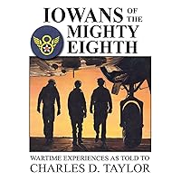 Iowans of the Mighty Eighth Iowans of the Mighty Eighth Paperback Hardcover