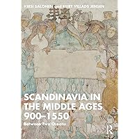 Scandinavia in the Middle Ages 900-1550: Between Two Oceans Scandinavia in the Middle Ages 900-1550: Between Two Oceans Kindle Hardcover Paperback