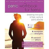 The Panic Workbook for Teens: Breaking the Cycle of Fear, Worry, and Panic Attacks The Panic Workbook for Teens: Breaking the Cycle of Fear, Worry, and Panic Attacks Paperback Kindle