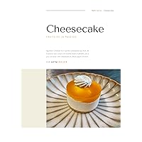Cheesecake aux fruits de la passion: Réalisez des cheesecakes aux fruits de la passion pas à pas. (Cheesecake sans cuisson) (French Edition)