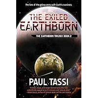 The Exiled Earthborn: The Earthborn Trilogy, Book 2 The Exiled Earthborn: The Earthborn Trilogy, Book 2 Kindle Audible Audiobook Paperback