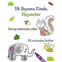 İlk Boyama Kitabı Hayvanlar: Meraklı çocuklar için hayvanlar ve gerçekler (Turkish Edition)