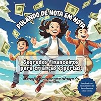 Pulando de nota em nota: Segredos financeiros para crianças espertas (Portuguese Edition)