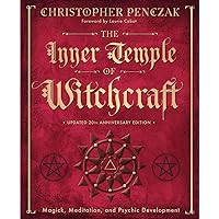 The Inner Temple of Witchcraft: Magick, Meditation and Psychic Development (Christopher Penczak's Temple of Witchcraft Series, 1) The Inner Temple of Witchcraft: Magick, Meditation and Psychic Development (Christopher Penczak's Temple of Witchcraft Series, 1) Paperback Kindle Hardcover