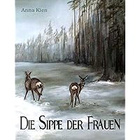 Die Sippe der Frauen (Die Steinzeit-Trilogie 3) (German Edition) Die Sippe der Frauen (Die Steinzeit-Trilogie 3) (German Edition) Kindle Paperback
