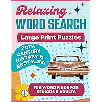 Relaxing Word Search Large Print Puzzles: Fun Word Finds for Seniors and Adults - 20th Century History & Nostalgia