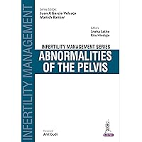 Infertility Management Series: Abnormalities of the Pelvis Infertility Management Series: Abnormalities of the Pelvis Kindle Paperback