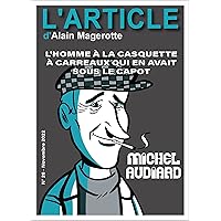 Michel Audiard: L'homme à la casquette à carreaux qui en avait sous le capot (French Edition)