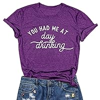You Had Me at Day Drinking T Shirt for Women Funny Letter Print Short Sleeve Casual Tee Tops