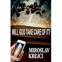 Will God Take Care of it? Will God Take Care of it? Paperback Kindle