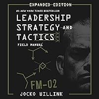 Leadership Strategy and Tactics (Field Manual Expanded Edition) Leadership Strategy and Tactics (Field Manual Expanded Edition) Audible Audiobook Hardcover Kindle