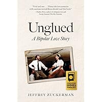 Unglued: A Bipolar Love Story Unglued: A Bipolar Love Story Paperback Kindle