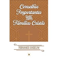 Conselhos Importantes para Famílias Cristãs (Portuguese Edition)