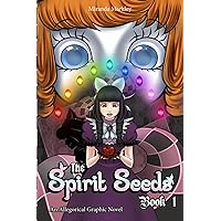 The Spirit Seeds Book 1: An Allegorical Graphic Novel (The Spirit Seeds: A Fruit of the Spirit Inspired Fairytale) The Spirit Seeds Book 1: An Allegorical Graphic Novel (The Spirit Seeds: A Fruit of the Spirit Inspired Fairytale) Paperback Kindle