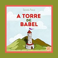 A Torre de Babel (Bíblia Infantil Livro 7) (Portuguese Edition) A Torre de Babel (Bíblia Infantil Livro 7) (Portuguese Edition) Kindle Paperback