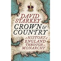 Crown and Country: A History of England Through the Monarchy Crown and Country: A History of England Through the Monarchy Hardcover Kindle Paperback MP3 CD