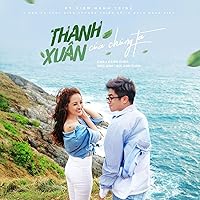 Thanh Xuân Của Chúng Ta (Kỷ Niệm Hành Trình 5 Năm & Thực Hiện Chương Trình Gala Nhạc Việt Số 10) Thanh Xuân Của Chúng Ta (Kỷ Niệm Hành Trình 5 Năm & Thực Hiện Chương Trình Gala Nhạc Việt Số 10) MP3 Music