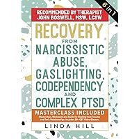 Recovery from Narcissistic Abuse, Gaslighting, Codependency and Complex PTSD (6 in 1): MasterClass, Workbook and Guide for Healing from Trauma and ... and Recover from Unhealthy Relationships) Recovery from Narcissistic Abuse, Gaslighting, Codependency and Complex PTSD (6 in 1): MasterClass, Workbook and Guide for Healing from Trauma and ... and Recover from Unhealthy Relationships) Paperback Kindle