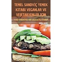 Temel Sandvİç Yemek Kitabi Veganlar Ve Vejetaryenler Için (Turkish Edition)
