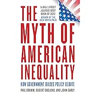 The Myth of American Inequality The Myth of American Inequality Paperback Kindle Hardcover