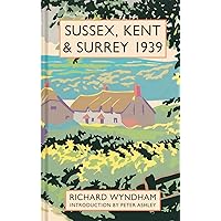 Sussex, Kent and Surrey 1939 Sussex, Kent and Surrey 1939 Hardcover Kindle