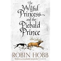 The Wilful Princess and the Piebald Prince The Wilful Princess and the Piebald Prince Paperback