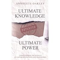 Ultimate knowledge Ultimate Power: Understanding the pitfalls of Copyrights Patents and trademarks Ultimate knowledge Ultimate Power: Understanding the pitfalls of Copyrights Patents and trademarks Kindle Audible Audiobook Paperback