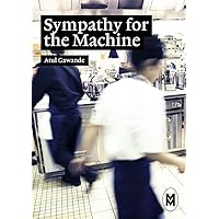 Sympathy for the Machine (French Edition)