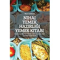 Nihai Yemek HazirliĞi Yemek Kitabi (Turkish Edition)
