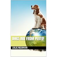 Dogs Are From Pluto!