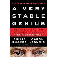 A Very Stable Genius: Donald J. Trump's Testing of America A Very Stable Genius: Donald J. Trump's Testing of America Audible Audiobook Hardcover Kindle Paperback
