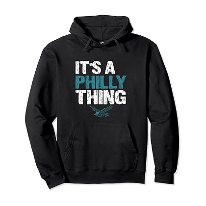 IT'S A PHILLY THING - It's A Philadelphia Thing Fan Lover Pullover Hoodie