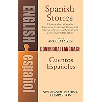 Spanish Stories / Cuentos Españoles (A Dual-Language Book) (English and Spanish Edition) Spanish Stories / Cuentos Españoles (A Dual-Language Book) (English and Spanish Edition) Paperback Kindle