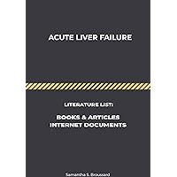 Acute Liver Failure - Literature list: Books & Articles, Internet Documents