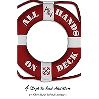 All Hands On Deck: 4 Steps to end abortion All Hands On Deck: 4 Steps to end abortion Kindle Paperback