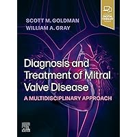 Diagnosis and Treatment of Mitral Valve Disease - E-book: A Multidisciplinary Approach Diagnosis and Treatment of Mitral Valve Disease - E-book: A Multidisciplinary Approach Kindle Hardcover
