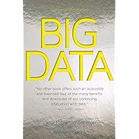 Big Data: A Revolution That Will Transform How We Live, Work, and Think Big Data: A Revolution That Will Transform How We Live, Work, and Think Paperback Audible Audiobook Kindle Hardcover Audio CD