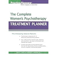 The Complete Women's Psychotherapy Treatment Planner The Complete Women's Psychotherapy Treatment Planner Paperback Kindle Digital