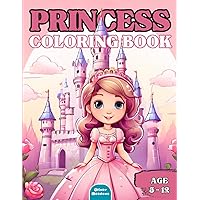 PRINCESS Coloring Book: Awesome Princess Coloring Book for Kids 5 - 12 years (Awesome Coloring Books for Kids)